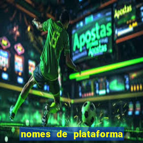 nomes de plataforma de jogos