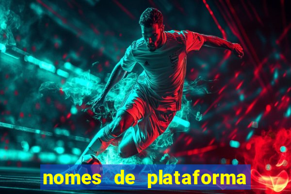 nomes de plataforma de jogos