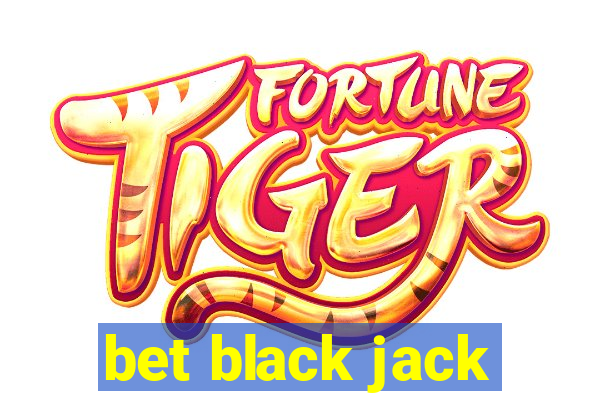 bet black jack