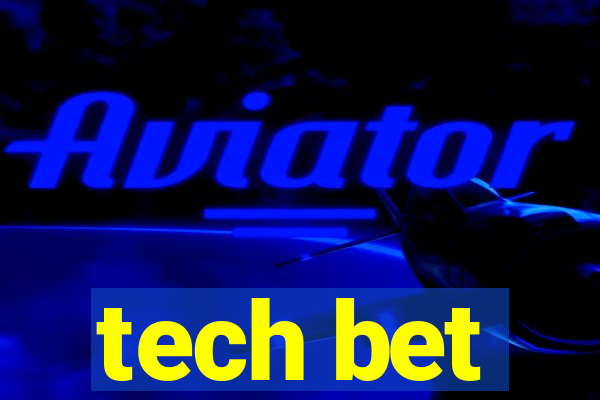 tech bet