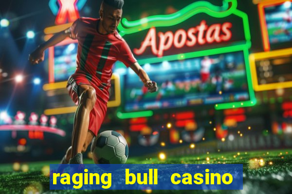 raging bull casino no deposit bonus codes