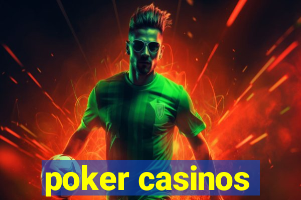 poker casinos