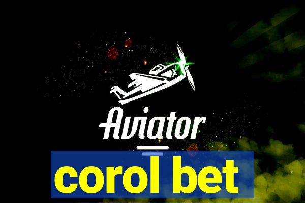 corol bet