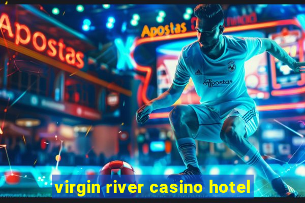 virgin river casino hotel