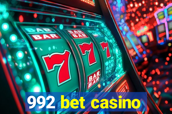 992 bet casino