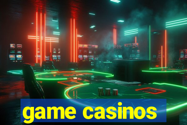 game casinos