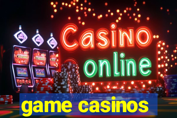 game casinos