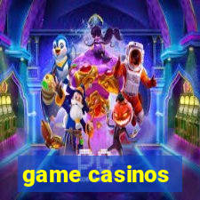 game casinos