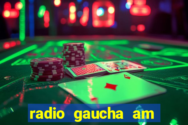 radio gaucha am 600 porto alegre rs