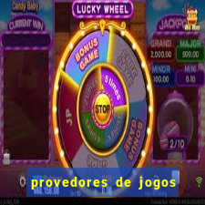 provedores de jogos de cassino