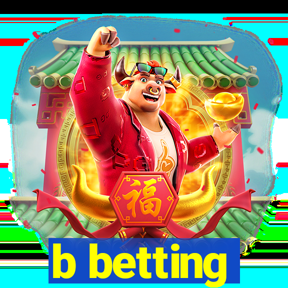 b betting