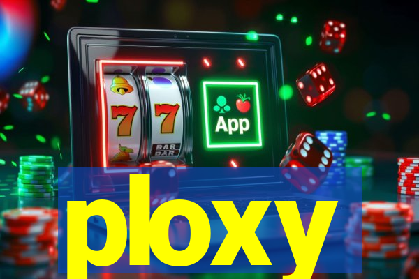 ploxy