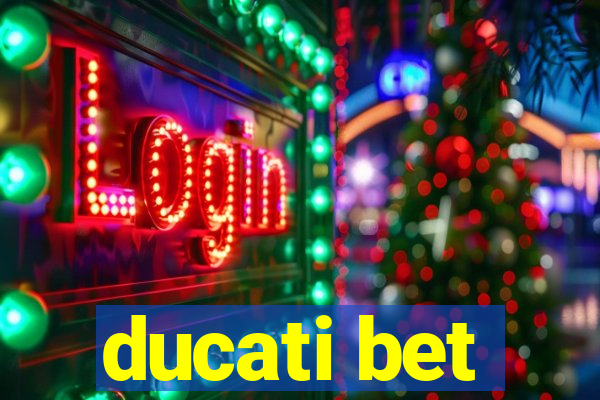 ducati bet