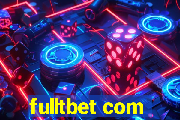 fulltbet com