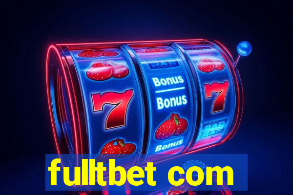 fulltbet com