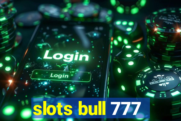 slots bull 777