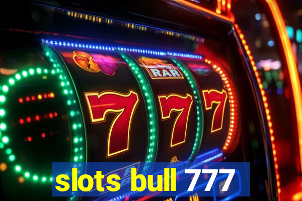 slots bull 777