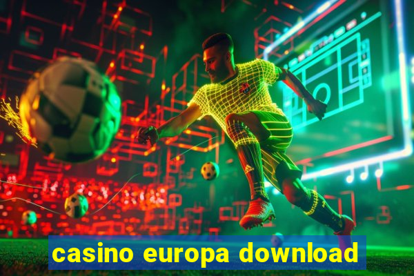 casino europa download