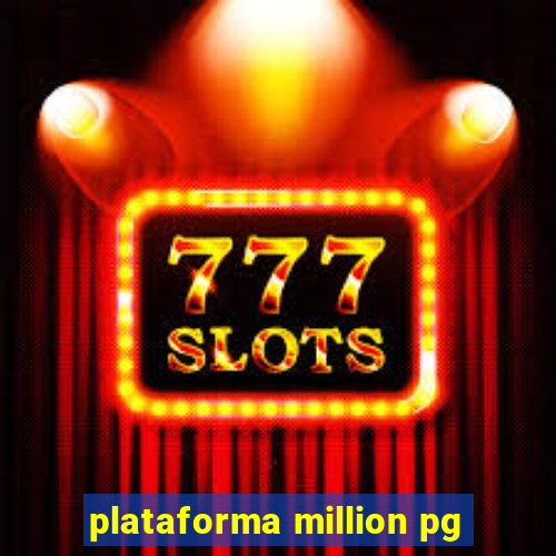 plataforma million pg