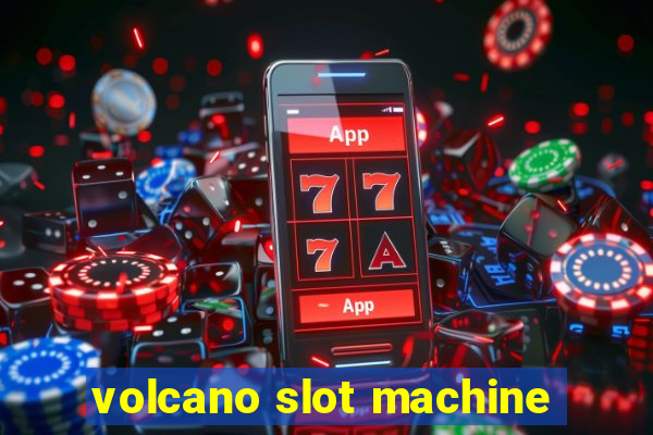 volcano slot machine