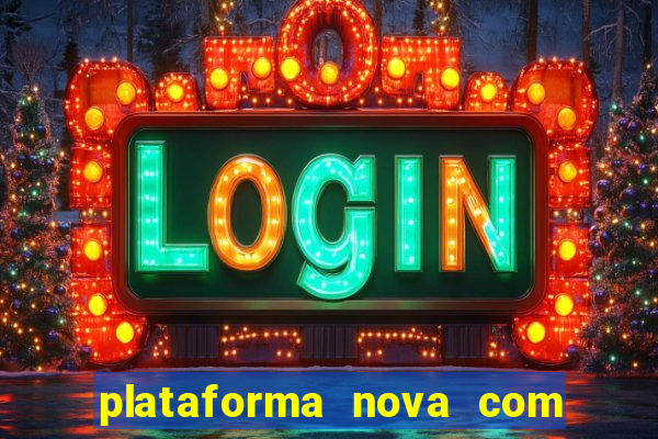 plataforma nova com b么nus de cadastro plataforma com bonus de cadastro facebook