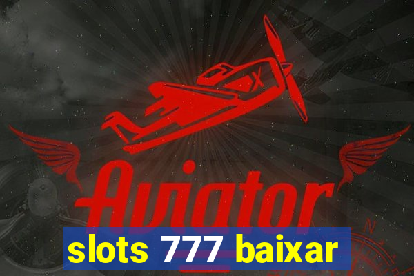 slots 777 baixar