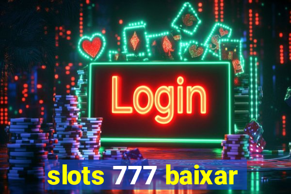 slots 777 baixar