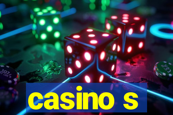 casino s