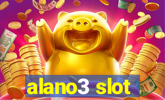 alano3 slot