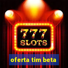 oferta tim beta