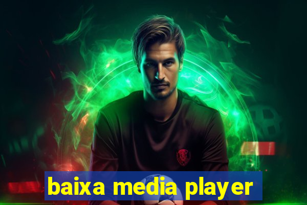 baixa media player