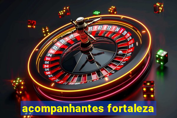 acompanhantes fortaleza