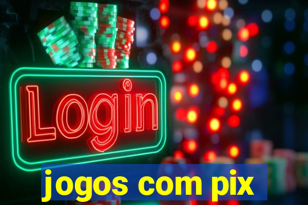 jogos com pix