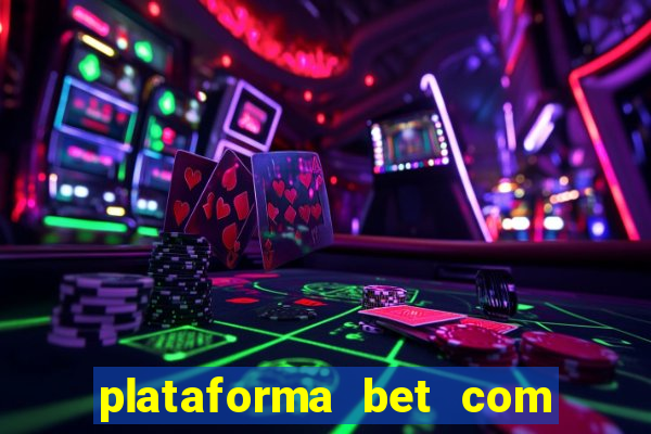 plataforma bet com bonus de cadastro sem deposito