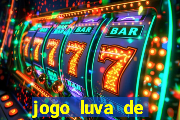 jogo luva de pedreiro cassino