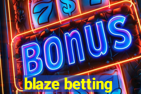 blaze betting