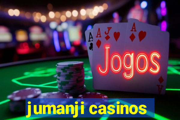 jumanji casinos