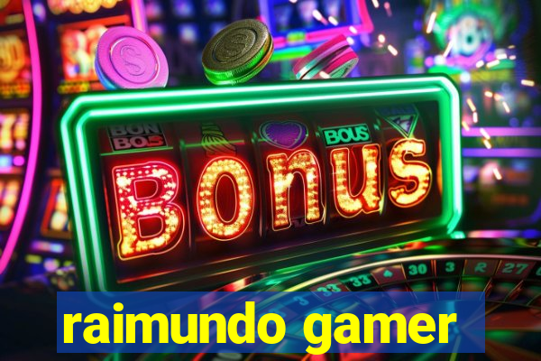 raimundo gamer