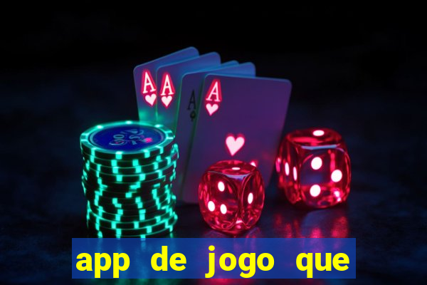 app de jogo que ganha dinheiro de verdade