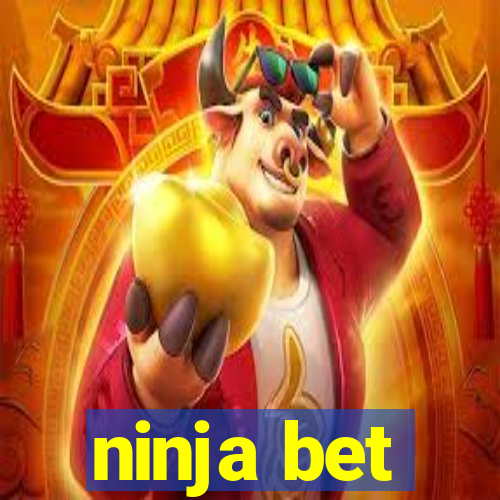 ninja bet