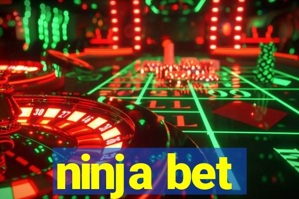 ninja bet