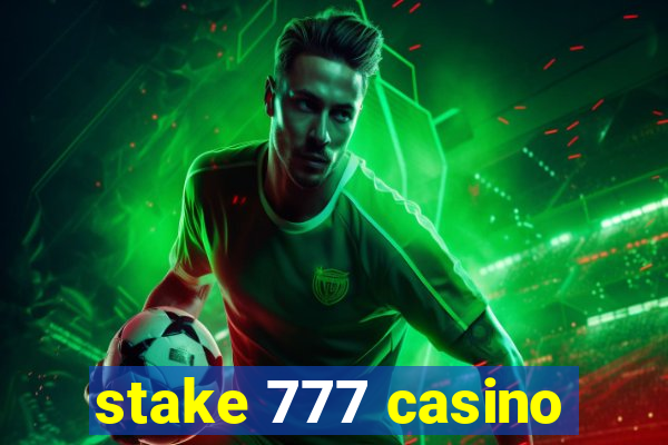 stake 777 casino