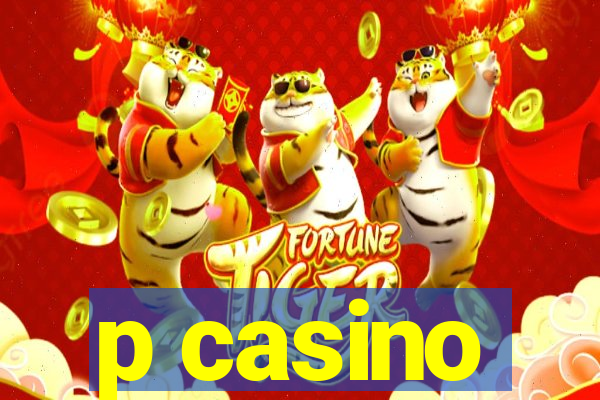 p casino