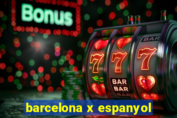 barcelona x espanyol