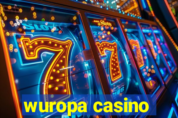 wuropa casino