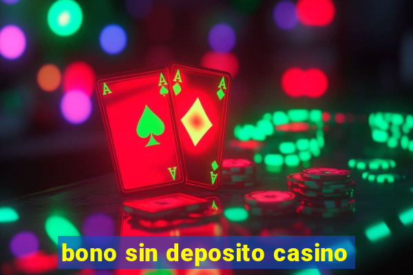 bono sin deposito casino