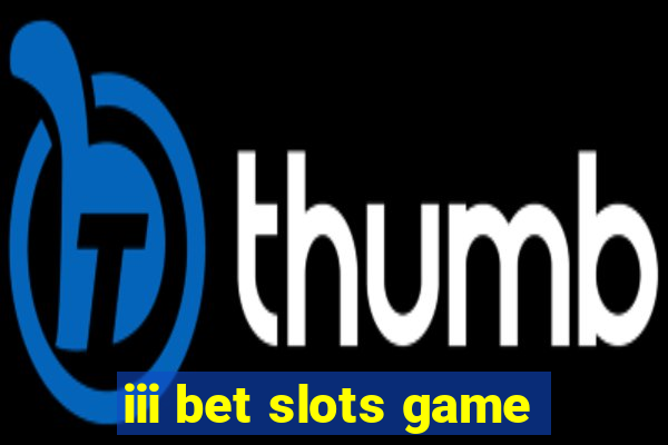 iii bet slots game