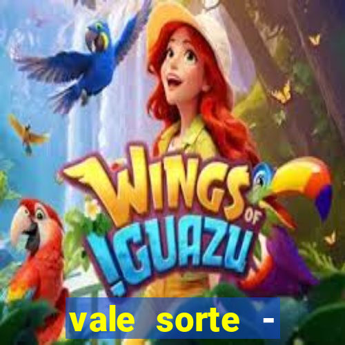 vale sorte - resultado hoje