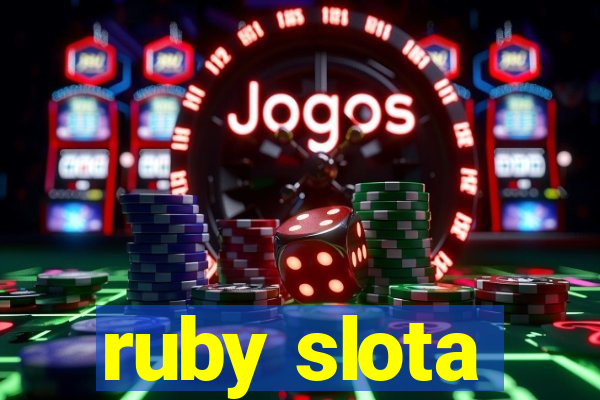 ruby slota