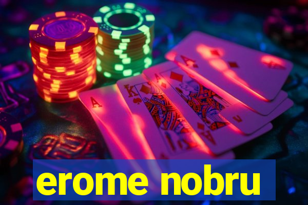 erome nobru